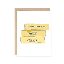  Everything's Butter With You Valentine's Day Card