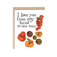  I love you from my head to-ma-toes Pun Valentine's Day Card