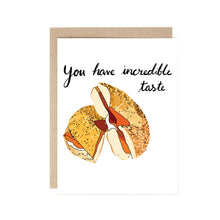  You have incredible taste bagel card