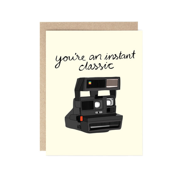 You're an instant classic Polaroid card