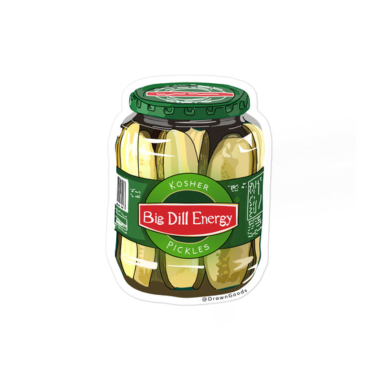 Big Dill Energy - Pickle Jar Sticker